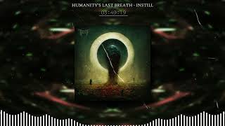 Humanity's Last Breath - Instill (LYRICS VIDEO)