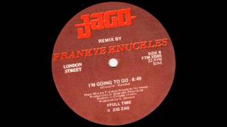 Jago - I&#39;m Going To Go (Frankie Knuckles Remix) - 1985