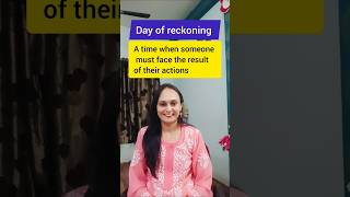 The day of reckoning #idiom #Educational_basket
