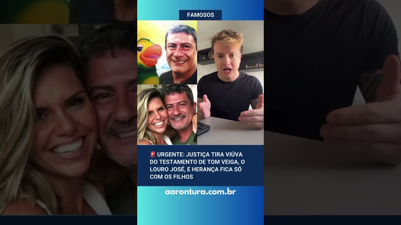 🧨 Urgente: Justiça tira viúva do testamento de Tom Veiga, o Louro José, e herança fica com os filhos