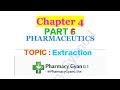 Pharmaceutics Chapter 4 PART 6 /Unit operations: Extraction /D.Pharma 1st year/ Pharmacy Gyan0.1