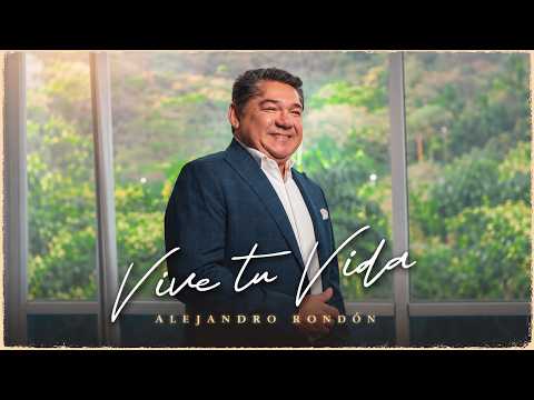Alejandro Rondón - Vive Tú Vida (Video Oficial)