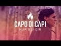 CAPO DI CAPI - NUR BEI DIR (official HD-video)