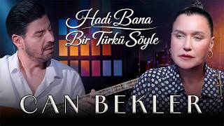 Can Bekler Şevval Sam & Ali Yılmaz Hadi Bana Bir Türkü Söyle 14. 
