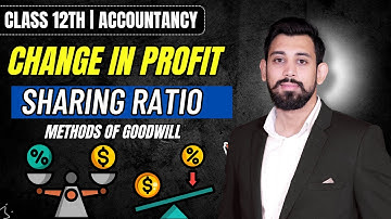 Change in Profit sharing ratio | Goodwill | Methods of goodwill | Chapter 2 | Part 1