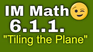 😉  6th Grade, Unit 1, Lesson 1 "Tiling the Plane" Illustrative Mathematics
