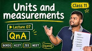 Units and Measurements ಕನ್ನಡದಲ್ಲಿ | Lecture 7 | Questions on principle of homogeneity | CLASS 11