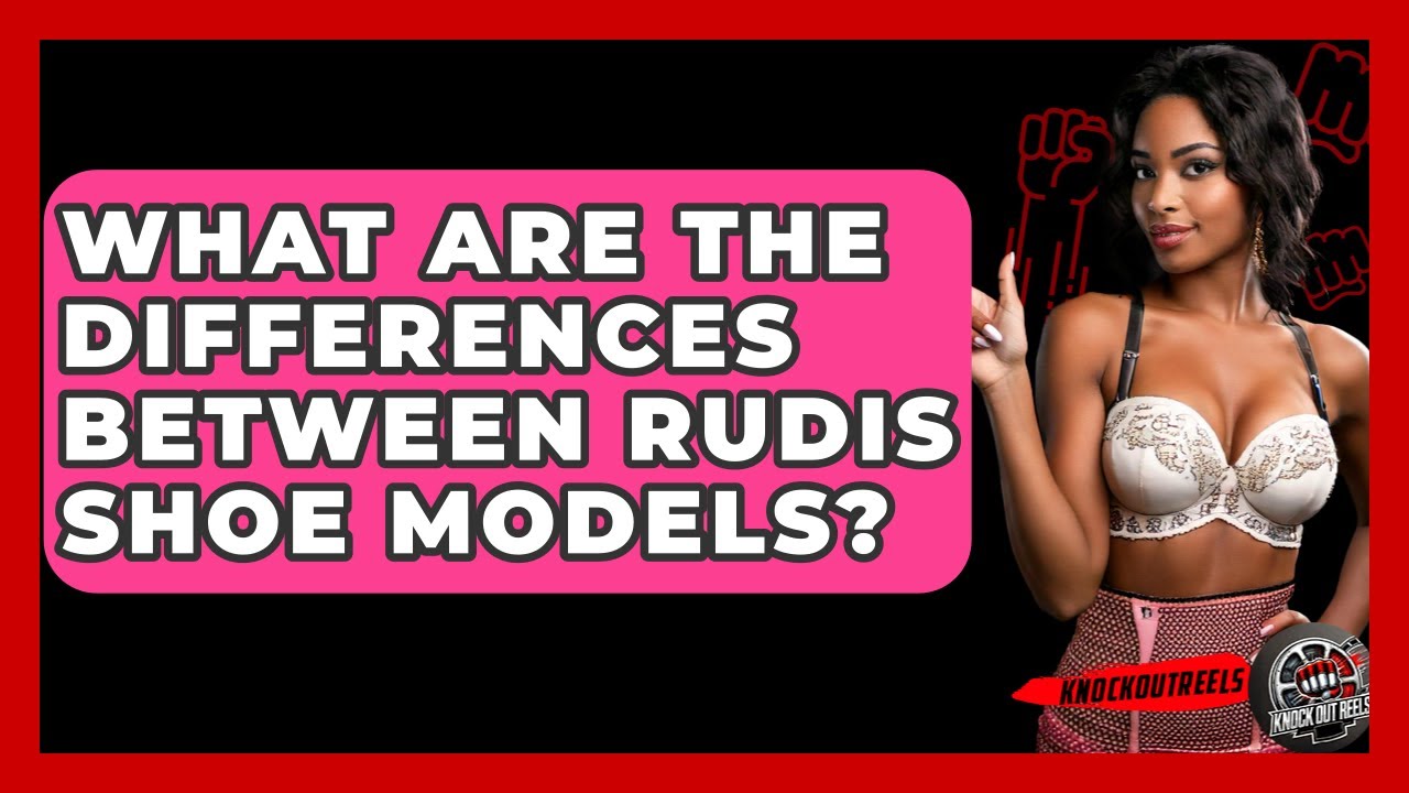 What Are The Differences Between Rudis Shoe Models? - Knock Out Reels