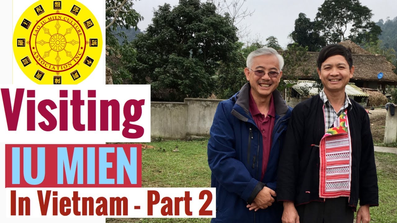 Iu Mien - Kouichoy & Chaylium's  2017 Oversea Trip to North Vietnam -  Part  2