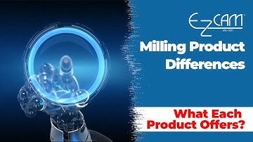 EZ-CAM Milling Product Differences: What Each Product Offers? #EZCAM #EZMILL