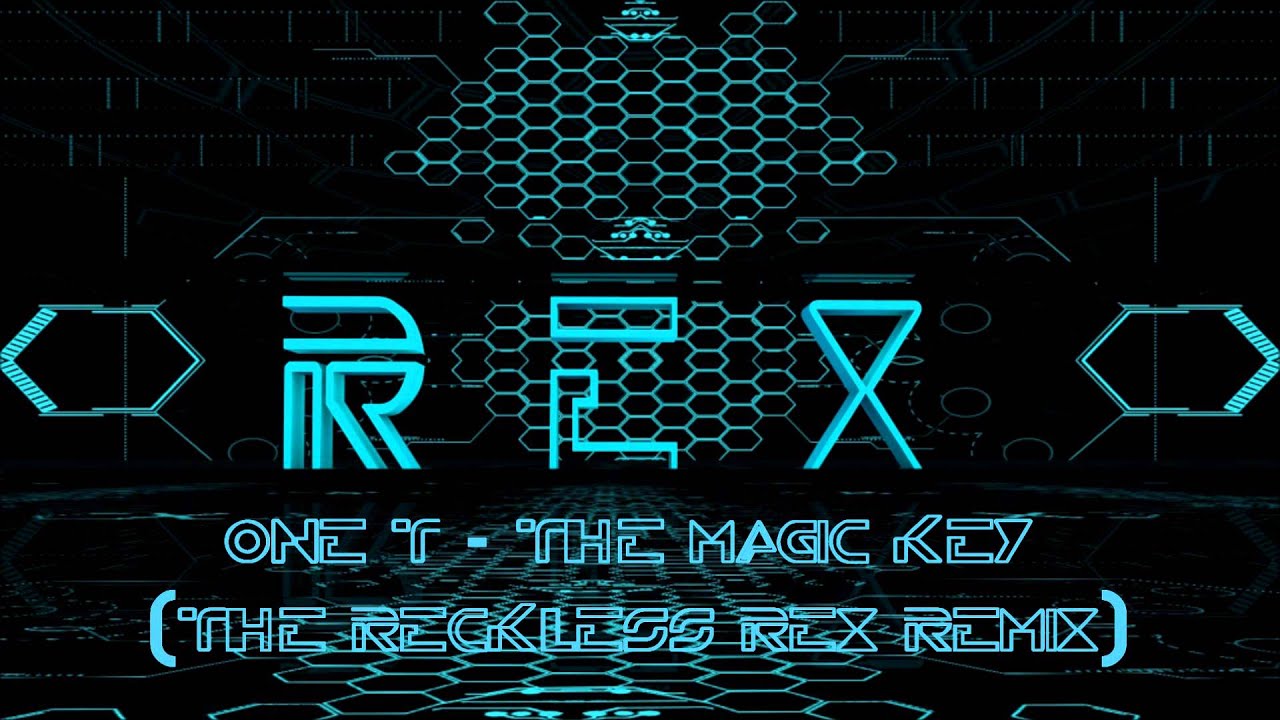 One T The Magic Key [Rex Remix] YouTube
