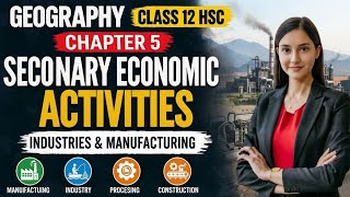 Class 12 Geography Chapter 5 Secondary Economic Activities | Full Solved Exercise | HSC |