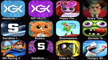 Nextbots In Playground Mod,NIP MULTIPLAYER,Sandbox In Space,Poppy Playtime Chapter2,Bubbu,Bowmasters