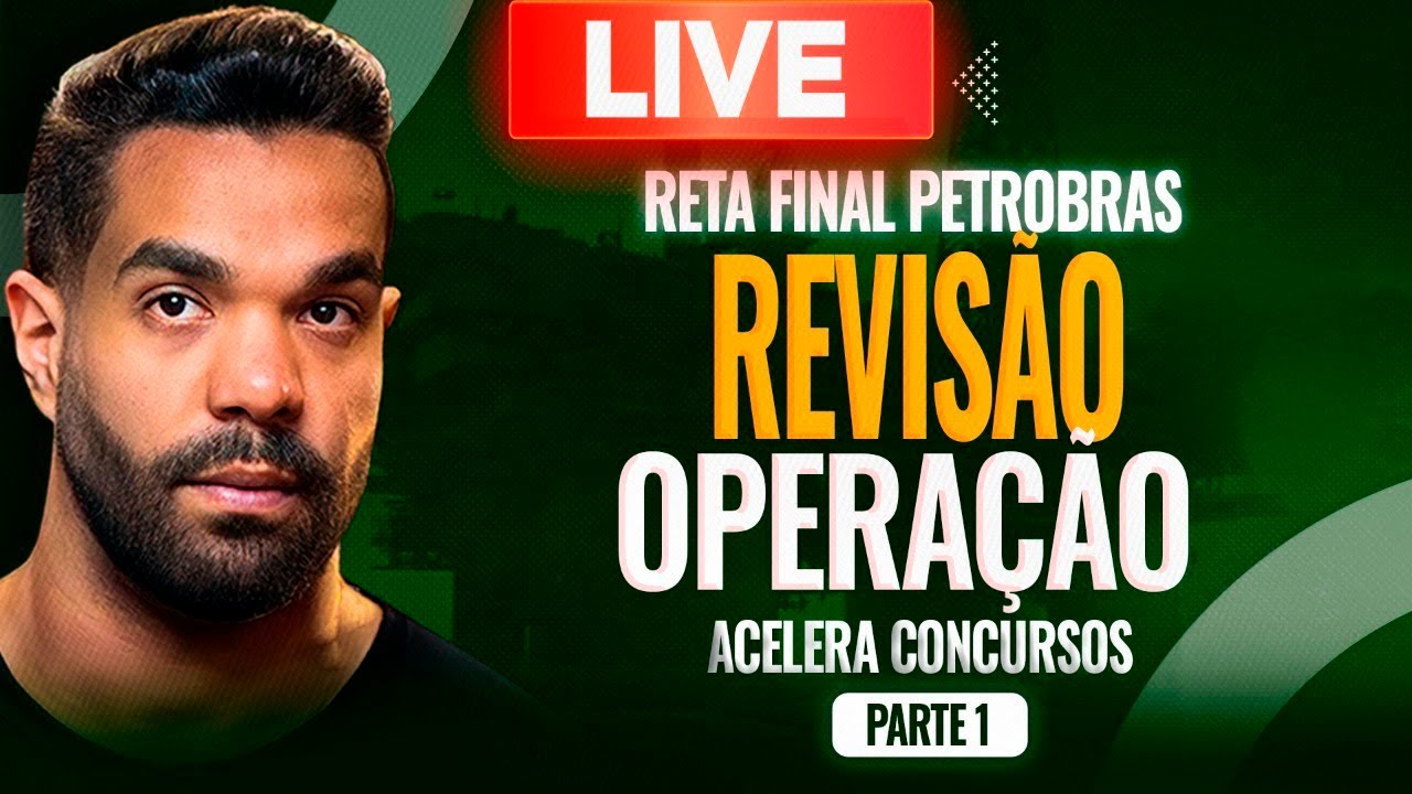 Revisão de FÍSICA para OPERAÇÃO - CONCURSO PETROBRAS -  Banca Cebraspe