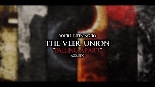 The Veer Union - Falling Apart "Acoustic" (Official Lyric Video)