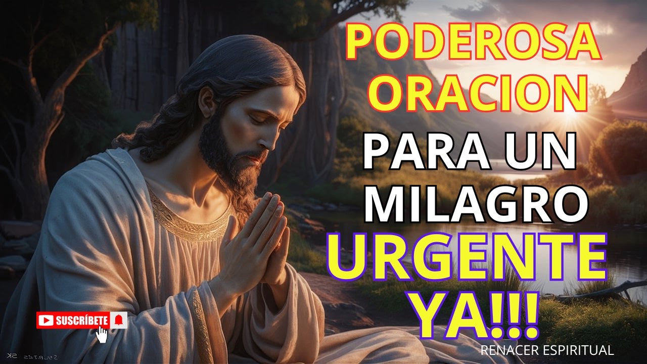 Poderosa ORACION para Pedir un MILAGRO Urgente a Nuestro PADRE ...