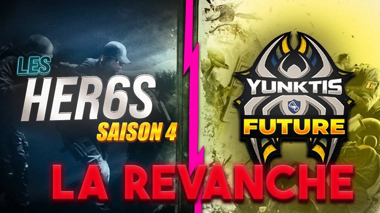 Les HER6S vs Yunktis : LA REVANCHE !