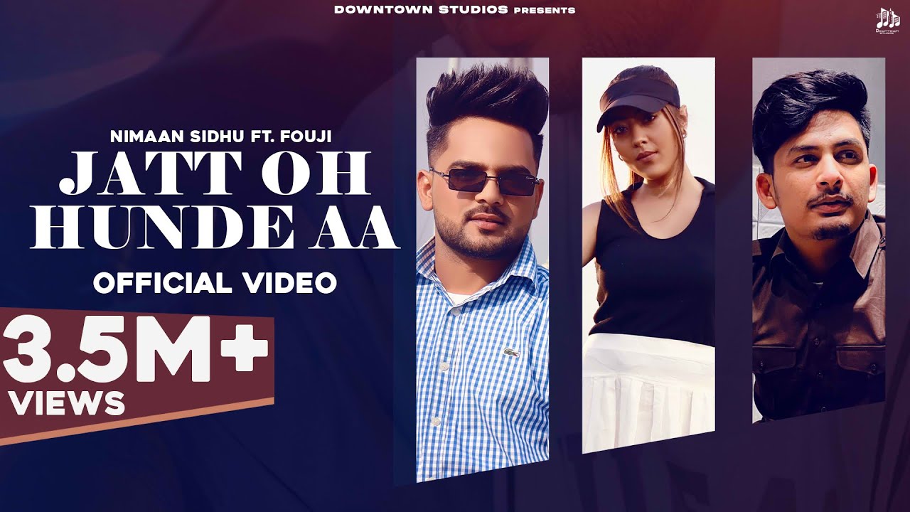 Jatt Oh Hunde Aa (Official Video) : NIMAAN SIDHU | FOUJI | Latest Punjabi Songs 2022 | New Song 2022