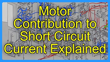 Motor Contribution to Short Circuit Current Explained