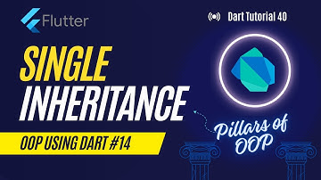 Single Inheritance in Dart Flutter - OOP #14 - Dart Tutorial #40 - Hindi Urdu