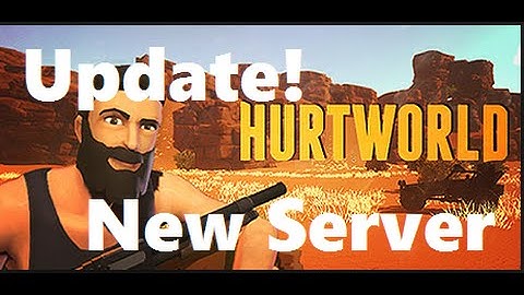 Hurtworld/Vanilla with New server