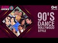 90s dance bollywood style audio  bollywood songs  full songs non stop