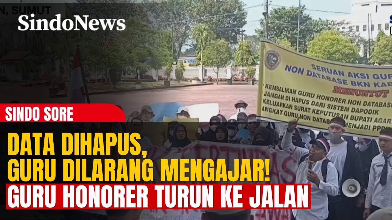 Ratusan Guru Honorer Dilarang Mengajar Usai Data Dihapus, Gelar Unjuk Rasa | Sindo Sore | 06/02