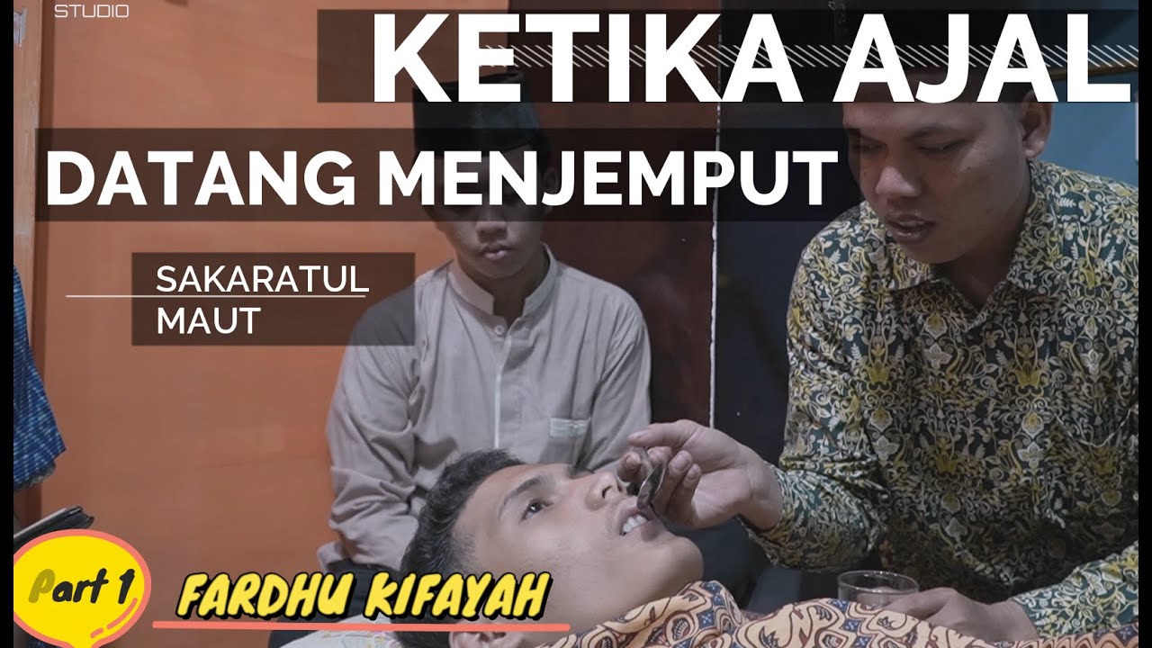 SAKARATUL MAUT (FARDHU KIFAYAH Part 1)