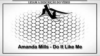 Amanda Mills - Do It Like Me