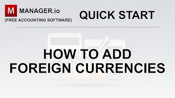 📒[5]  Manager.io - How to Add Foreign Currencies in Manager.io