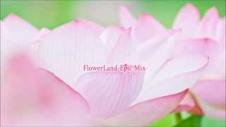 【Trance】Flowerland - Epic Mix - 
