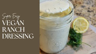How To Make Vegan Ranch Dressing