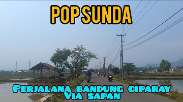 pop sunda paling merdu || perjalan kota bandung menuju ciparay bandung selatan via sapan