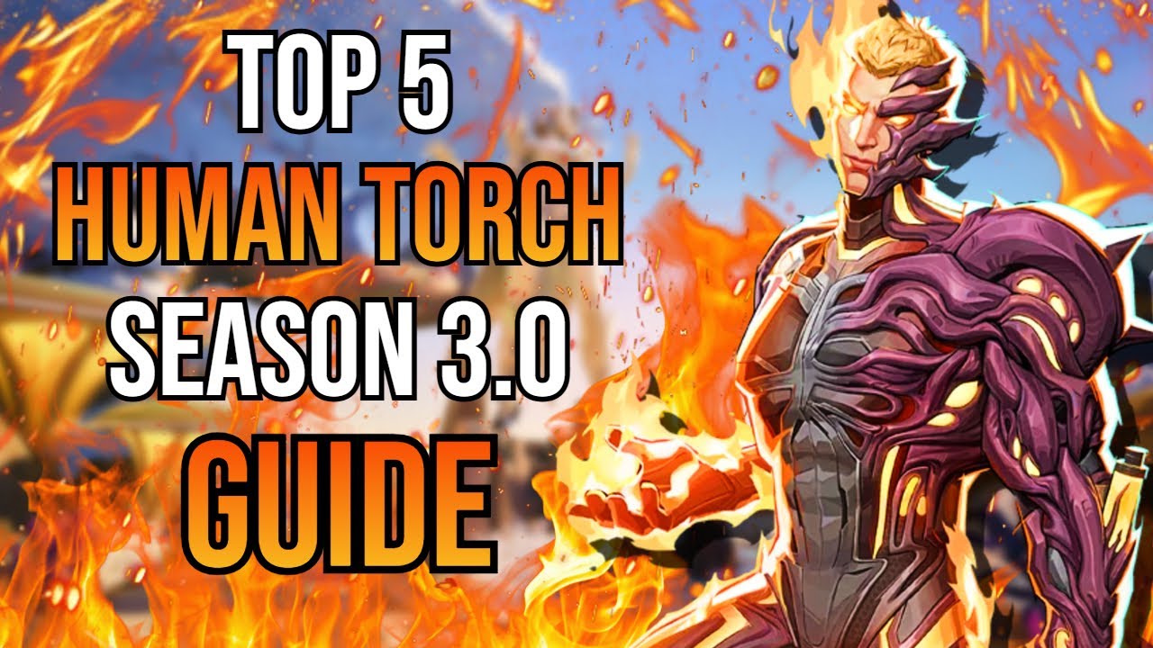 Top 5 Controller Human Torch Season 3.0 Guide