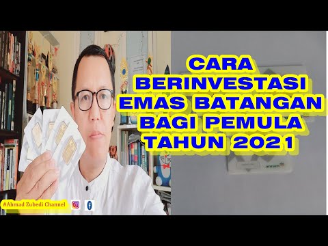 CARA INVESTASI EMAS BATANGAN BAGI PEMULA TAHUN 2021_Investasi Emas Bagi Pemula