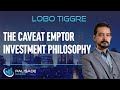 Lobo Tiggre:  The Caveat Emptor Investment Philosophy
