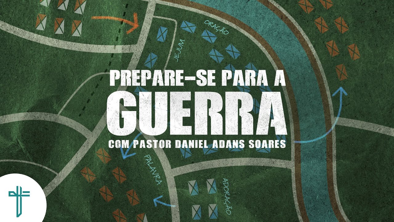 Prepare se para a guerra Palavra de Hoje Daniel Adans Soares YouTube Prepare se para a guerra Palavra de Hoje Daniel Adans Soares YouTube