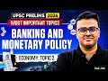 Banking &amp; Monetary Policy | MOST IMPORTANT Indian Economy Topics for UPSC Prelims 2026/27 |Atul Jain
