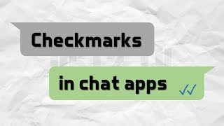 Checkmarks in Chat Apps