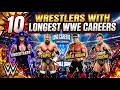 10 Wrestlers With Longest WWE Careers ⏳🔥 | WWE Legends