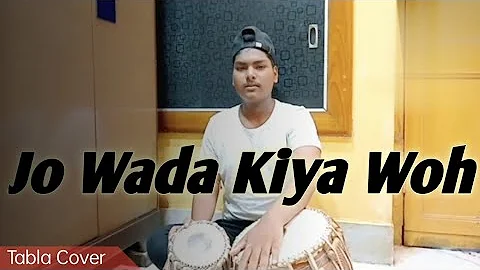 Jo Wada Kiya Woh Nibhana Padega | Tabla Cover | Rhythmic Tune