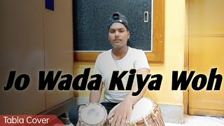 Jo Wada Kiya Woh Nibhana Padega  Tabla Cover  Rhythmic Tune