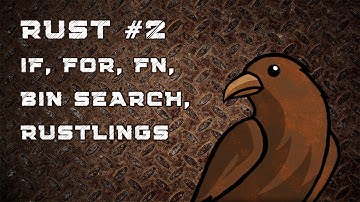 Язык Rust #2 | If, for, loop, while, fn, rustlings, бинарный поиск, overflow, match, clippy, тесты