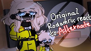 // Original Rodamrix react to ALTERNATE //