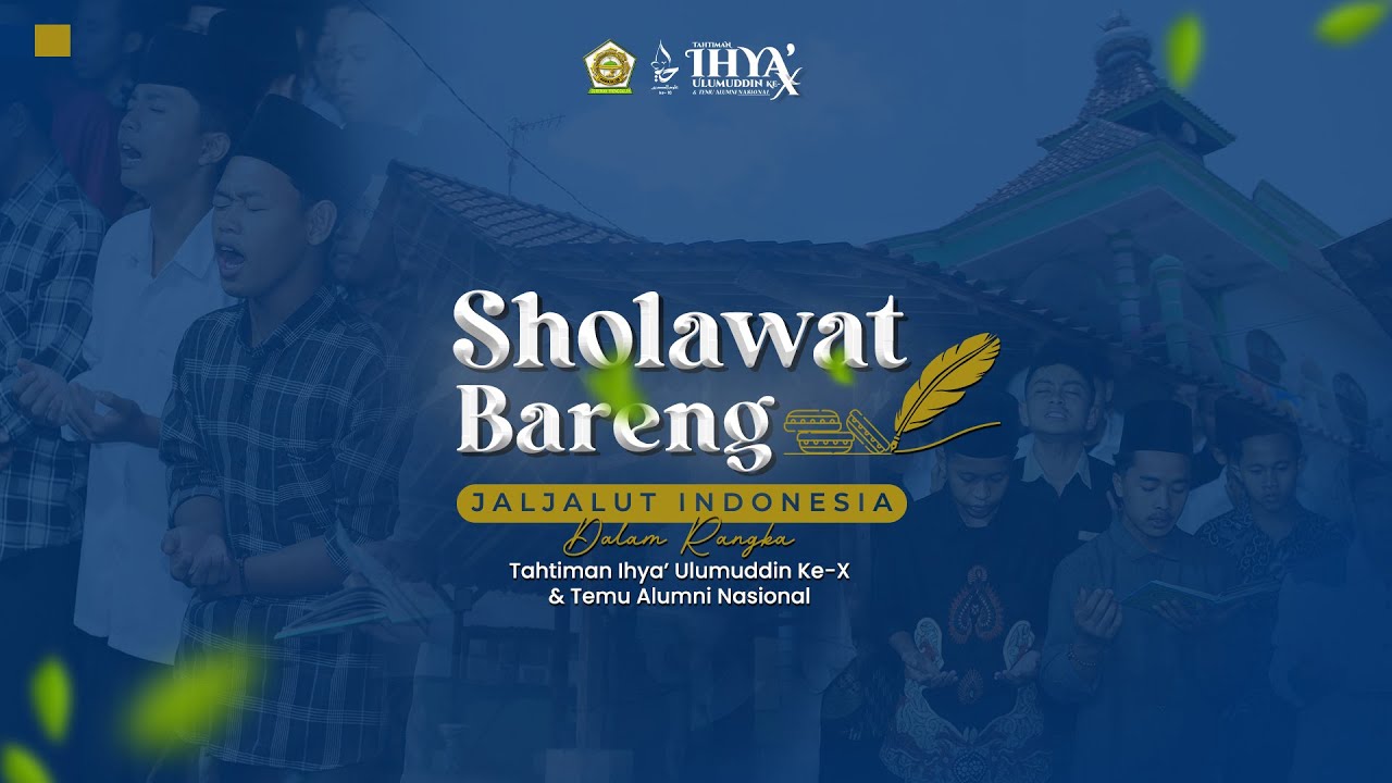 🔴 LIVE - SHOLAWAT BARENG JALJALUT INDONESIA DALAM RANGKA TAHTIMAN IHYA' ULUMUDDIN KE- X