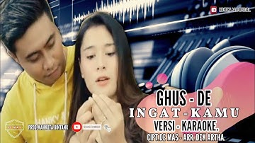 INGAT KAMU KARAOKE-GHUS DE (@mustikabaliofficial1249 )