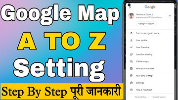 Google Map A To Z Setting || Google Map All Setting || Google Map Screat Setting