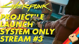 Can I Beat CYBERPUNK 2077 with the Projectile Launch System? #3