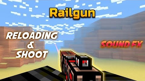 Railgun - Sound FX & Reloading Animation | Pixel Gun 3D