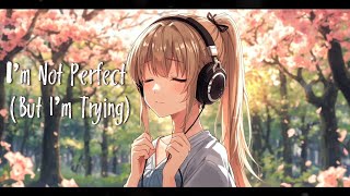 Im Not Perfect but Im Trying s    Thikma   